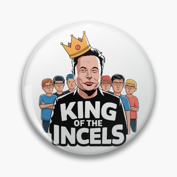 Item preview, Elon Musk Satire: King of the Incels designed and sold by 3MillsDesign.
