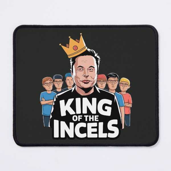 Item preview, Elon Musk Satire: King of the Incels designed and sold by 3MillsDesign.