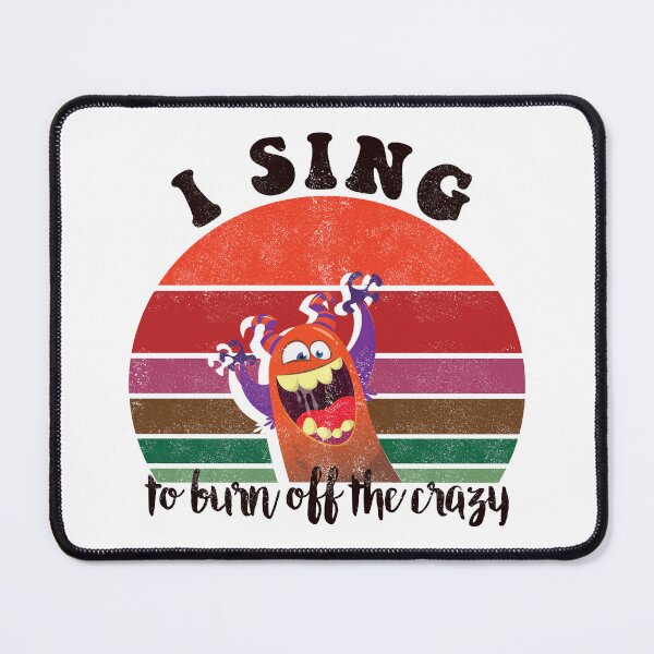 Item preview, I sing to burn off the crazy designed and sold by Line2Rhyme.