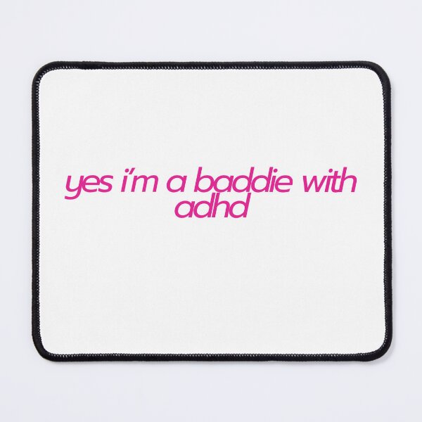 Item preview, yes im a baddie with adhd (duh) girly sticker designed and sold by Alishba-art.