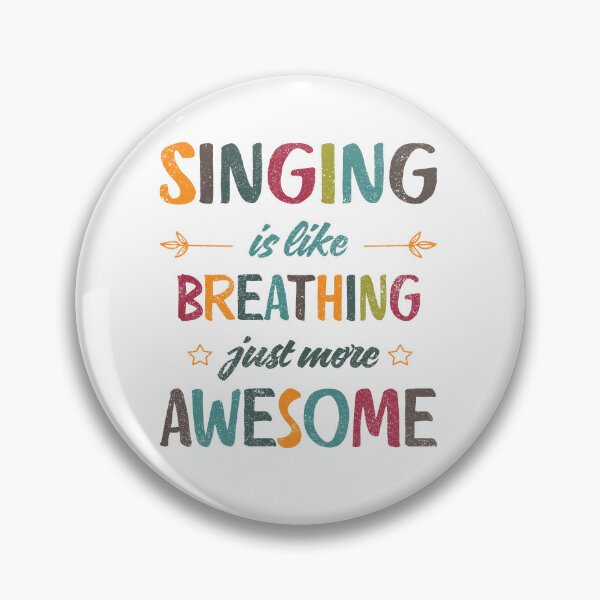 Item preview, Singing is like breathing just more awesome designed and sold by Line2Rhyme.