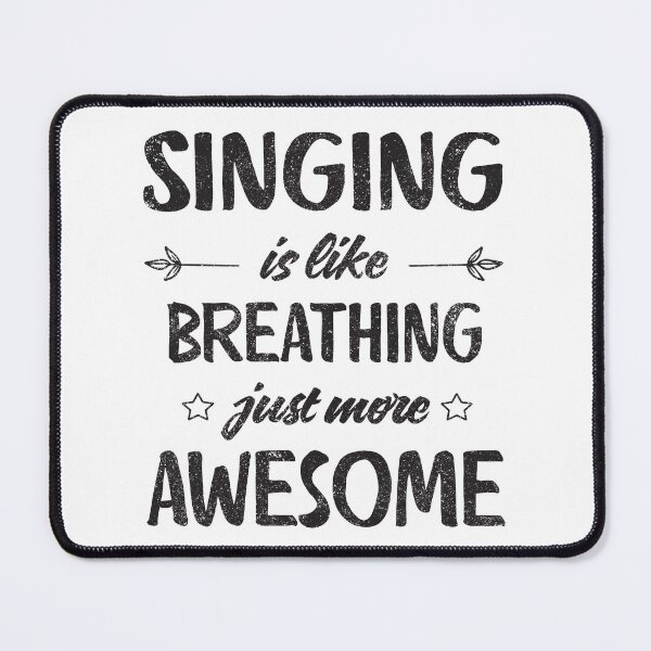 Item preview, Singing is like breathing just more awesome designed and sold by Line2Rhyme.