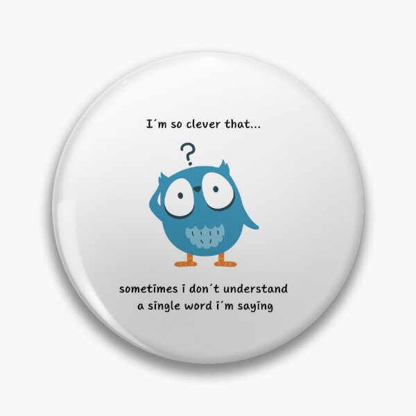 Item preview, Too Clever for My Own Good designed and sold by WaluetteShop.