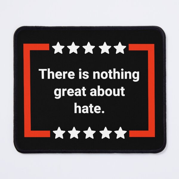 Item preview, There is nothing great about hate.  designed and sold by Rachel the Artist .