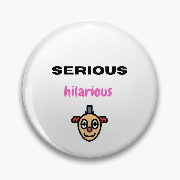 Item preview, Serious hilarious designed and sold by Monem-RASH.