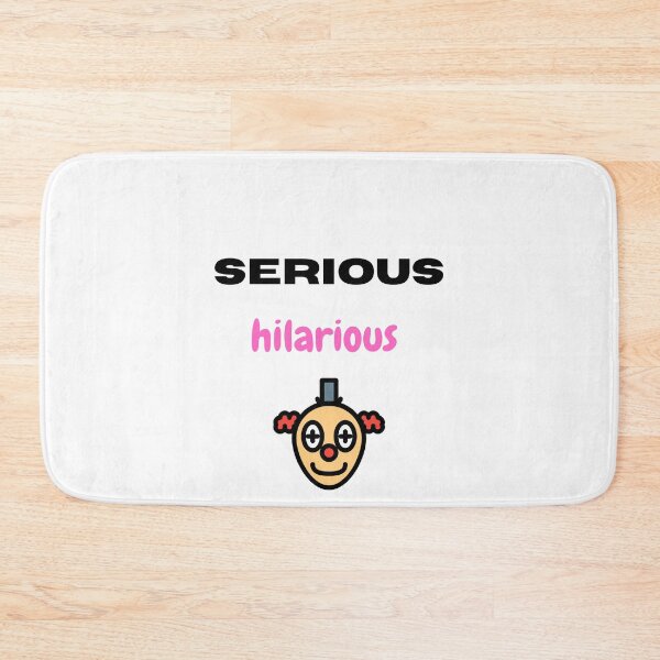 Item preview, Serious hilarious designed and sold by Monem-RASH.