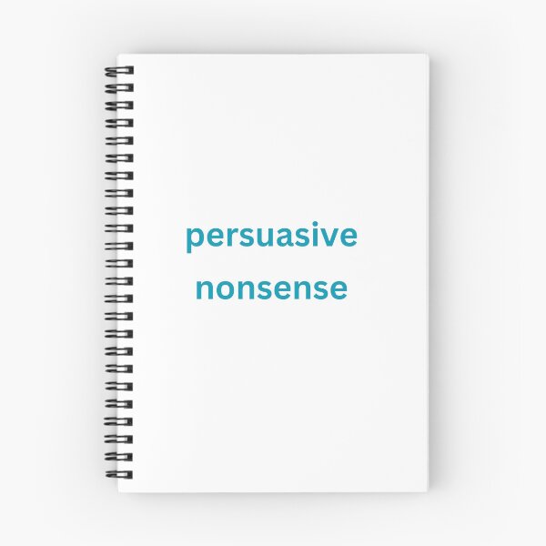 Item preview, Persuasive nonsense designed and sold by Monem-RASH.
