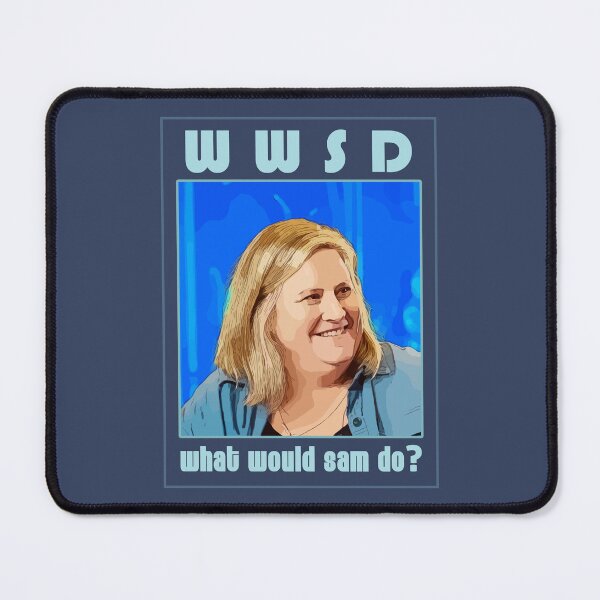 Item preview, What would Sam Do? Somebody Somewhere, Sam Joel Fred HBO Max designed and sold by HaggisVitae.
