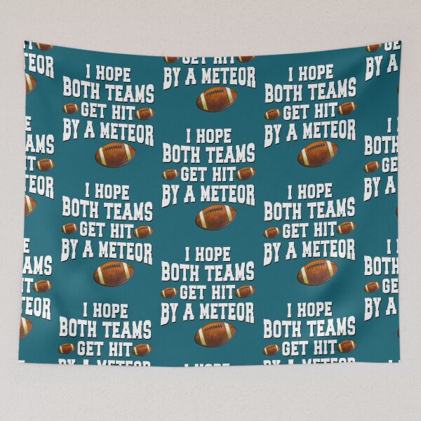 Item preview, I Hope Both Teams Get Hit By A Meteor  designed and sold by box-artshop.