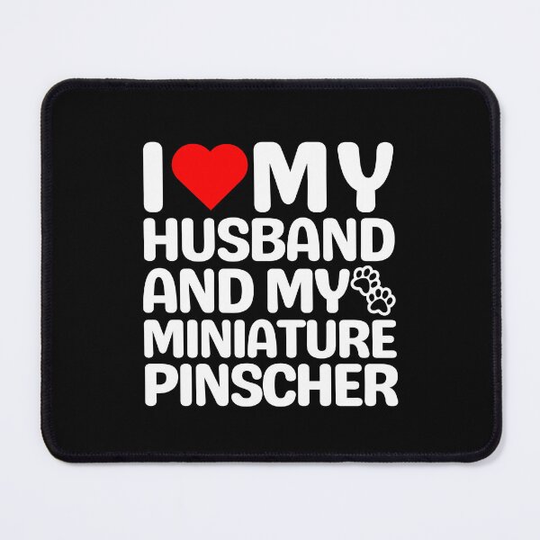 Item preview, I Love My Husband And My Miniature Pinscher designed and sold by TheAnimalZ00.