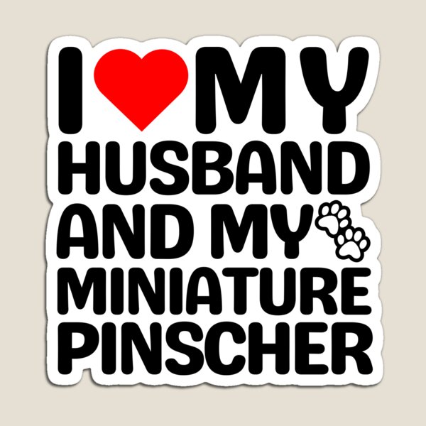 Item preview, I Love My Husband And My Miniature Pinscher designed and sold by TheAnimalZ00.
