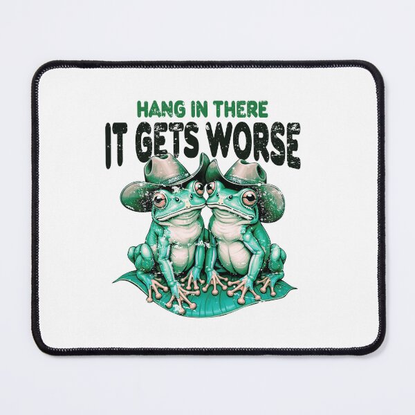 Item preview, Hang In There It Gets Worse Funny quote design Humorous retro Funn Western frog graphic Mental health quote designed and sold by MotivaChic.