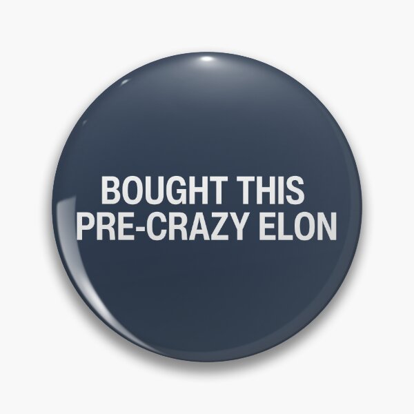 Item preview, Bought This Pre-Crazy Elon designed and sold by HowToCanadian.