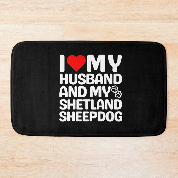 Item preview, I Love My Husband And My Shetland Sheepdog designed and sold by TheAnimalZ00.