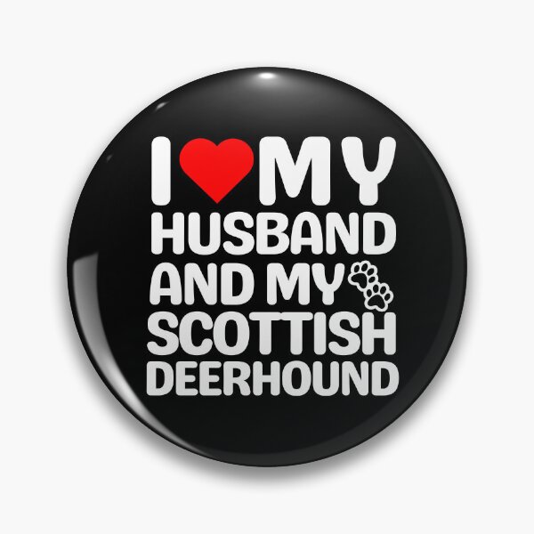 Item preview, I Love My Husband And My Scottish Deerhound designed and sold by TheAnimalZ00.