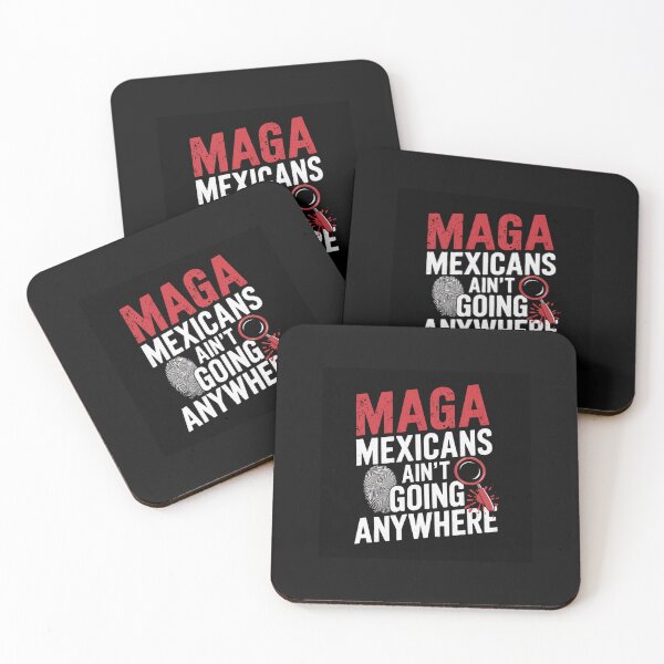 Item preview, MAGA Mexicans Ain't Going Anywhere designed and sold by Peters50.