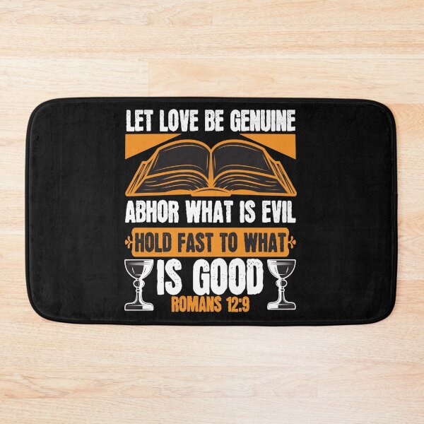 Item preview, Let Love Be Genuine Abhor What Is Evil Hold Fast To What Is Good designed and sold by Roland1980.