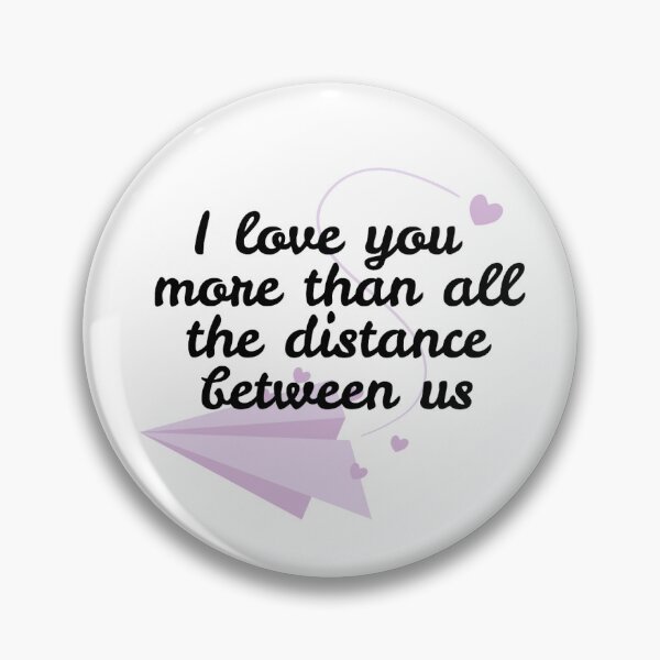 Item preview, I love you more than all the distance between us designed and sold by ink-and-hearts.