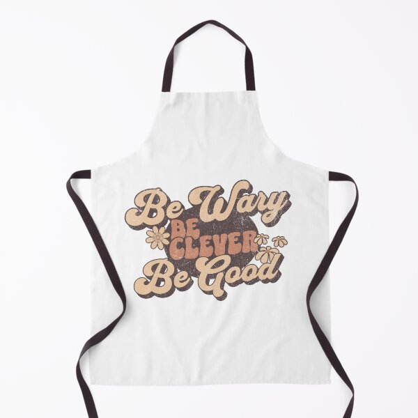 Item preview, Be Wary Be Clever Be Good designed and sold by XanaduHills.