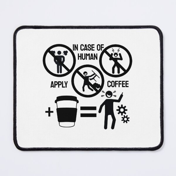 Item preview, IN CASE OF HUMAN APPLY COFFEE designed and sold by ST33R.