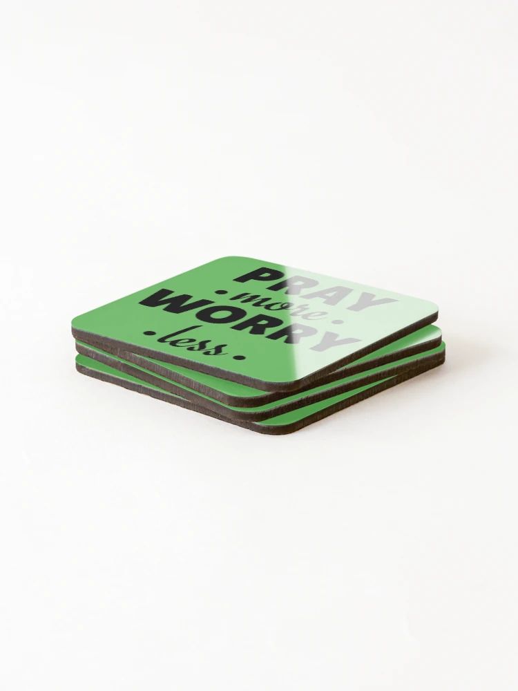 Thumbnail 4 of 5, Coasters (Set of 4), Pray More Worry Less designed and sold by Roland1980.