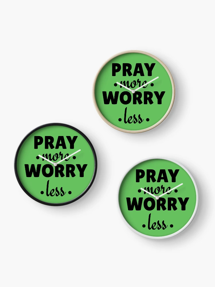 Thumbnail 3 of 4, Clock, Pray More Worry Less designed and sold by Roland1980.