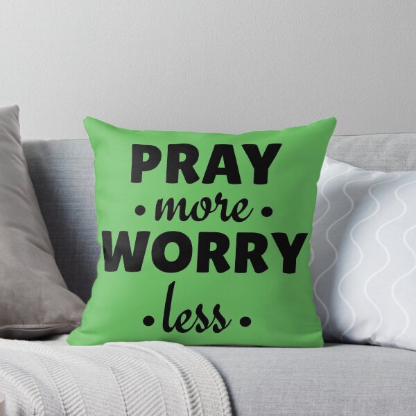 Item preview, Pray More Worry Less designed and sold by Roland1980.