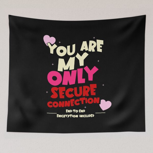 Item preview, You Are My Only Secure Connection – Cute Tech Love Design designed and sold by Teacher2Nerds.