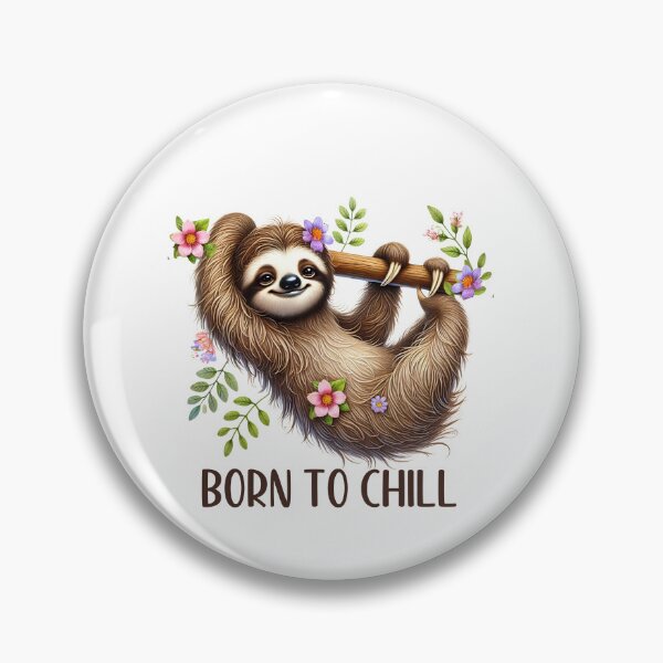 Item preview, Cute Born to Chill Sloth designed and sold by HappyLifeCreate.