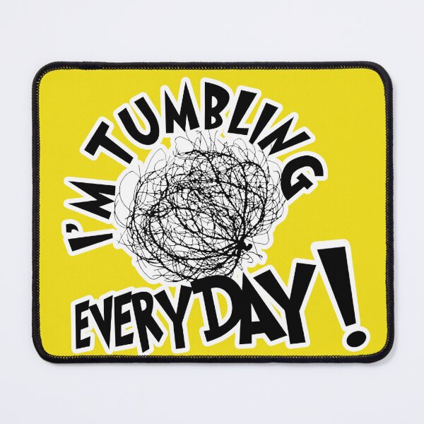 Item preview, Everyday I’m Tumbling designed and sold by RRebellion.