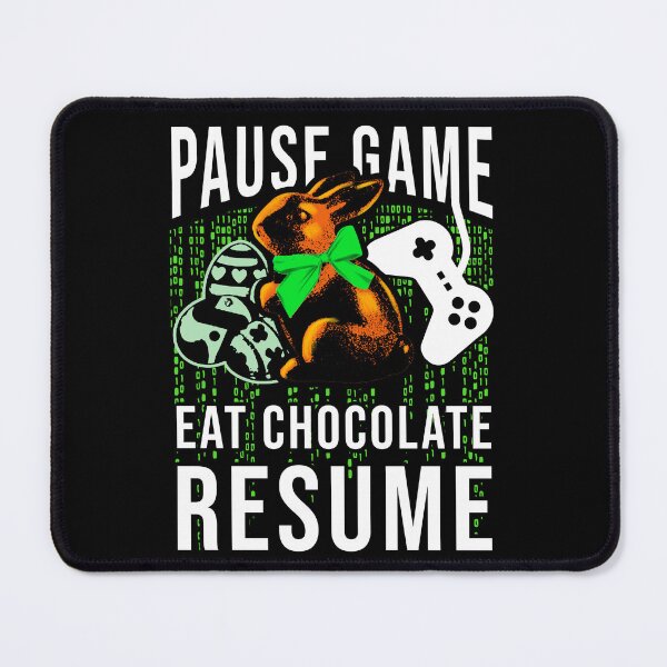 Item preview, Funny Easter Day Holiday Pause Game Eat Chocolate Resume for Video Game Lovers designed and sold by Dmetalx Art Apparel.