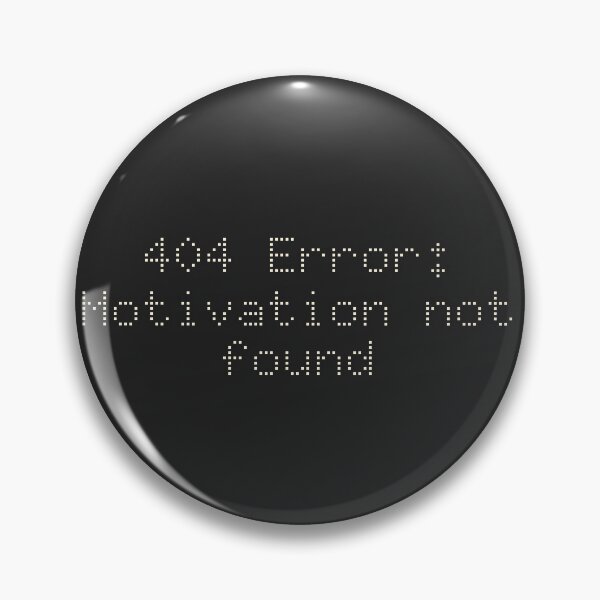 Artikelvorschau, 404 Fehler: Motivation nicht gefunden entworfen und verkauft von Ninjacatoff.