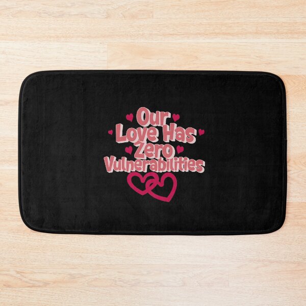 Item preview, Our Love Has Zero Vulnerabilities – Funny Tech Romance designed and sold by Teacher2Nerds.