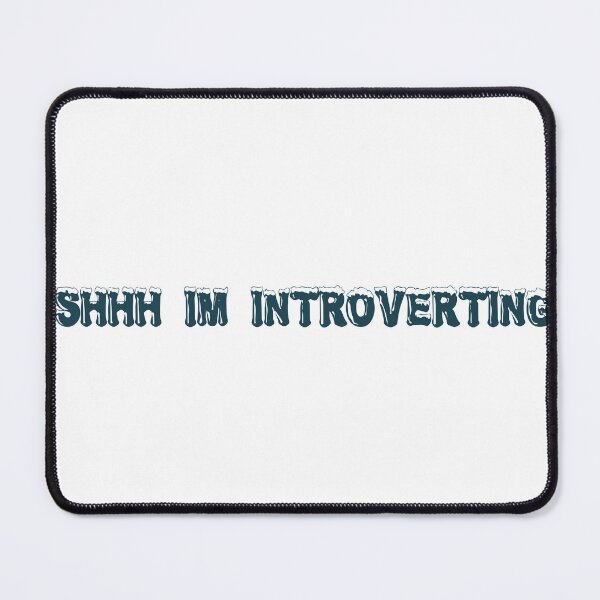 Item preview, Shhh... I'm introverting designed and sold by Ninjacatoff.