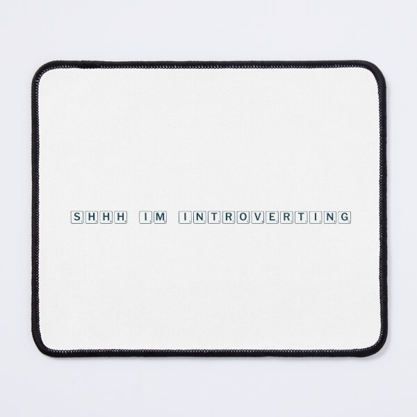 Item preview, Shhh... I'm introverting designed and sold by Ninjacatoff.