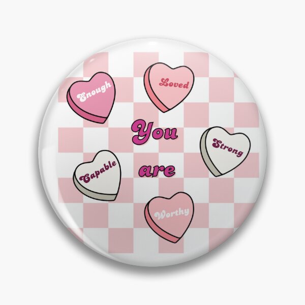 Item preview, You are Worthy Capable Enough Loved and Strong Valentine's Day designed and sold by fantasyimprint.