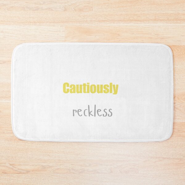 Item preview, Cautiously reckless designed and sold by Monem-RASH.