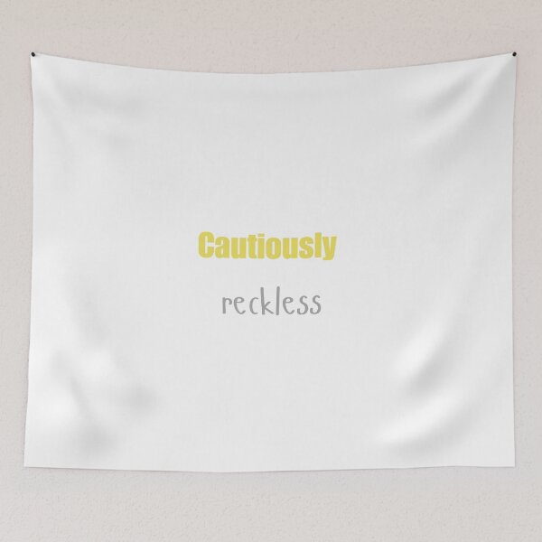 Item preview, Cautiously reckless designed and sold by Monem-RASH.