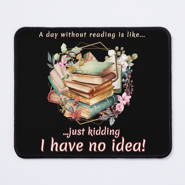 Item preview, A day without reading is like Book Lover designed and sold by CharismaSklep.