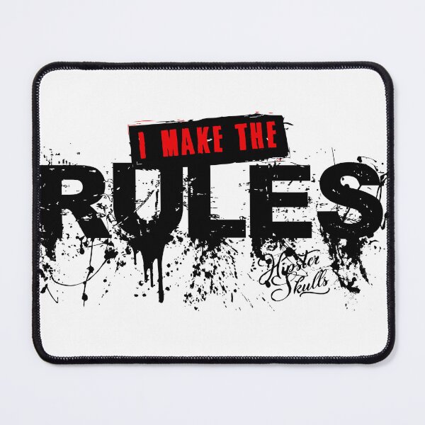 Item preview, i make the rules slogan quote designed and sold by Achille3777.