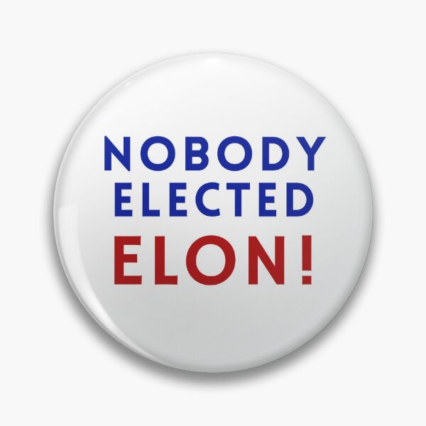 Item preview, Nobody Elected Elon designed and sold by NDaZone.