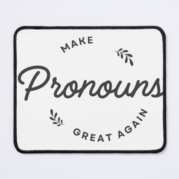 Item preview, Make pronouns great again designed and sold by dmech8787.
