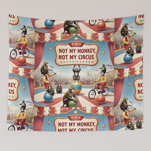 Item preview, Not My Monkey Not My Circus designed and sold by ChattyKathieGifts.
