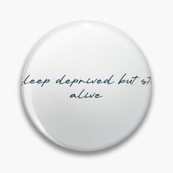 Item preview, Sleep deprived but still alive designed and sold by Ninjacatoff.