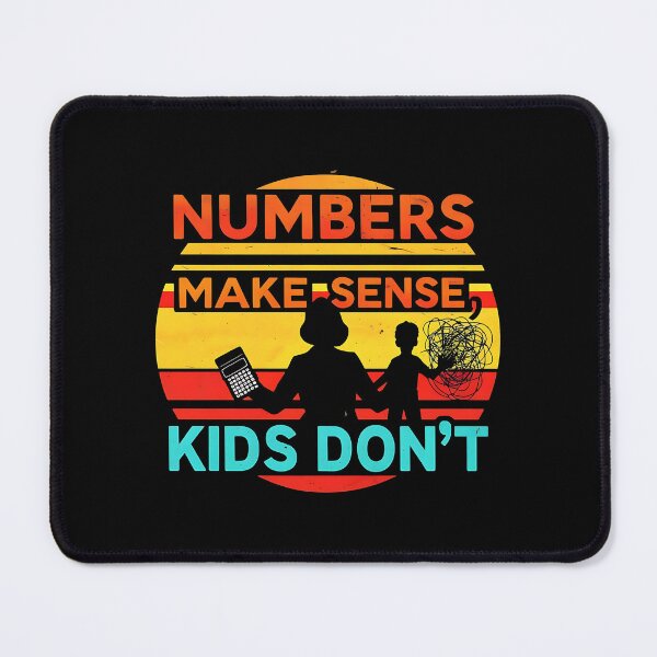 Item preview, Numbers Make Sense, Kids Don't Accountant Mom designed and sold by DomTeesHaven.