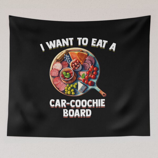 Item preview, I Want To Eat A Car-Coochie Board Funny Charcuterie Humor designed and sold by Dressed For  Duty.