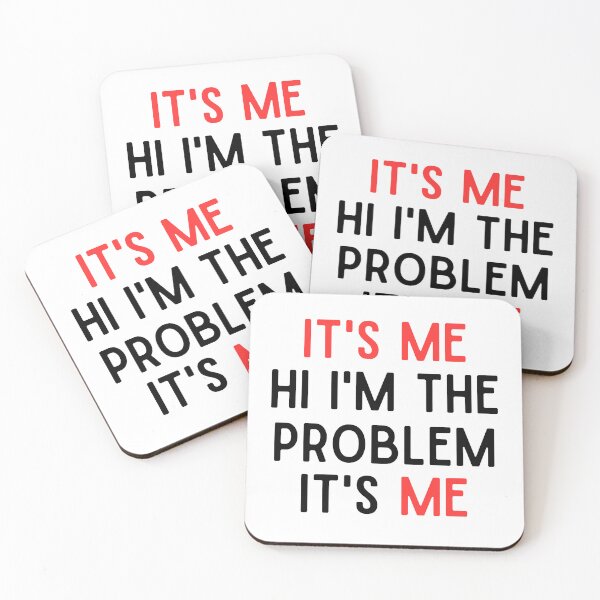 Item preview, it's me hi i'm the problem it's me, funny designed and sold by faridman.