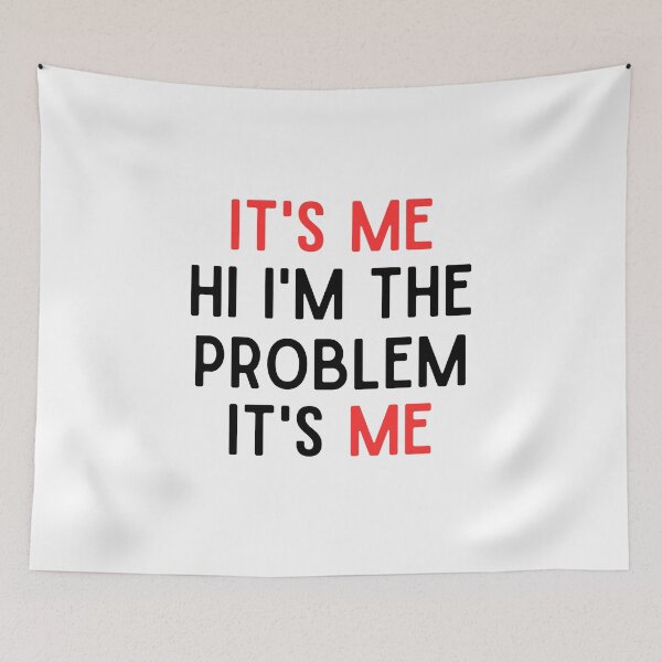 Item preview, it's me hi i'm the problem it's me, funny designed and sold by faridman.