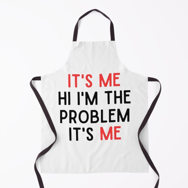 Item preview, it's me hi i'm the problem it's me, funny designed and sold by faridman.