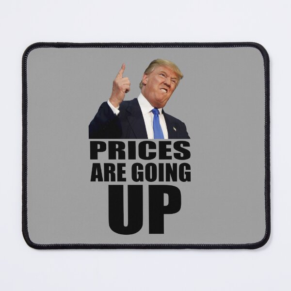 Item preview, Prices Are Going Up designed and sold by AintJames.